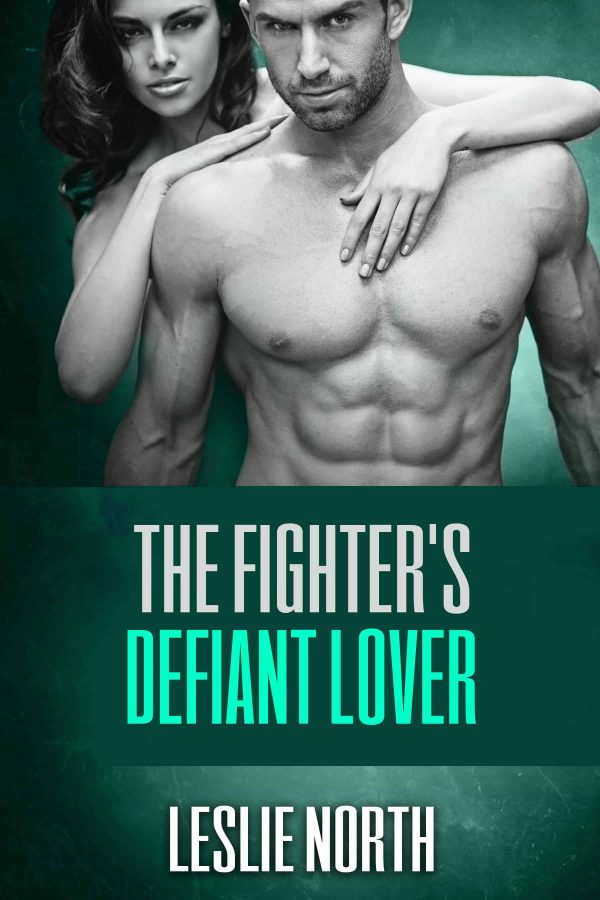 The Fighter's Defiant Lover