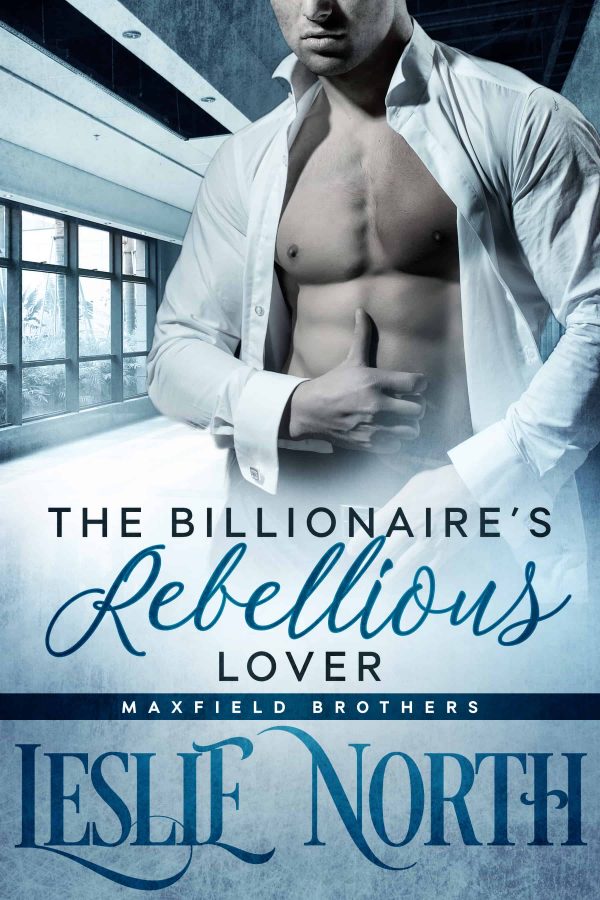 The Billionaire’s Rebellious Lover